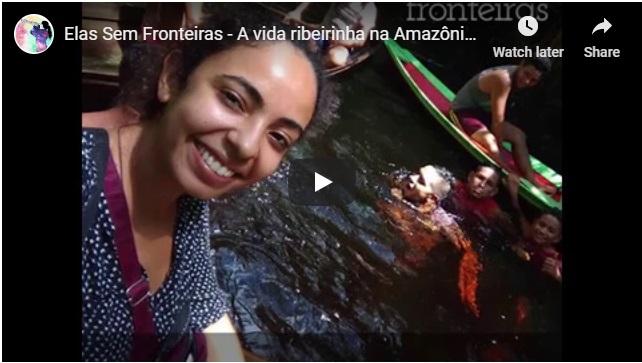 Vídeo delas – A vida ribeirinha na Amazônia: o relato de uma sereia 2